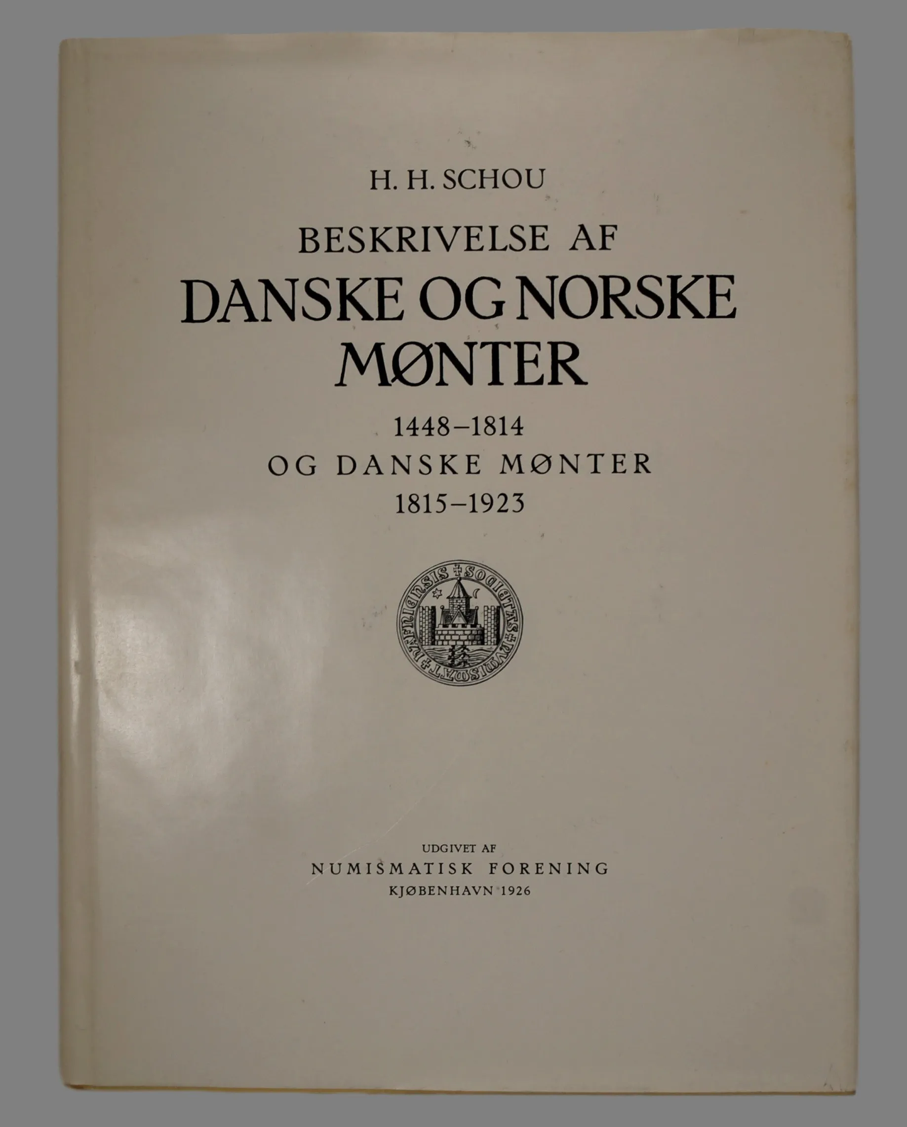 Beskrivelse af danske og norske mønter 1448-1814 og danske mønter 1815-1923
